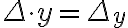 {\Delta\cdot y}={\Delta_y}