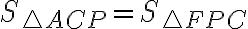 S_{\triangle ACP} = S_{\triangle FPC}