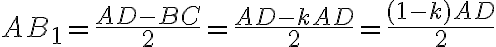 AB_{1}=\frac {AD-BC}{2}=\frac {AD-kAD}{2}= \frac{(1-k)AD}{2}