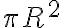 \pi R^2\