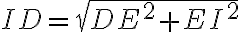 ID = \sqrt{DE^2 + EI^2}