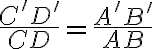 \frac{C^\prime D^\prime}{CD}=\frac{A^\prime B^\prime}{AB}
