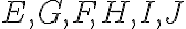 E, G, F, H, I, J