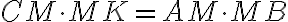 CM \cdot MK=AM \cdot MB