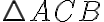\triangle{ACB}