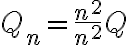 Q_n=\frac{n^2}{n^2}Q