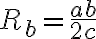 R_b=\dfrac{ab}{2c}