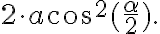 2 \cdot a \cos^2(\frac{\alpha}{2}).