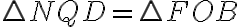 \triangle{NQD}=\triangle{FOB}