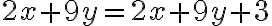 2x+9y=2x+9y+3
