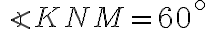 \angle KNM = 60^\circ