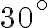30^\circ 30^\circ