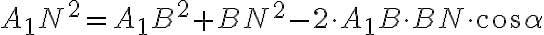 {A_1N}^2 = {A_1B}^2 + {BN}^2 - 2\cdot{A_1B}\cdot{BN}\cdot{\cos\alpha}