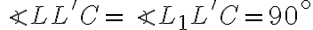 \angle{LL'C}=\angle{L_1L'C}=90^{\circ}
