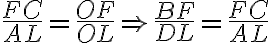 \frac{FC}{AL} =\frac{OF}{OL} \Rightarrow \frac{BF}{DL} =\frac{FC}{AL}
