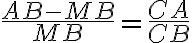 \frac{AB-MB}{MB} = \frac{CA}{CB}