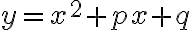 y=x^2+px+q