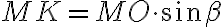 MK=MO\cdot{\sin{\beta}}