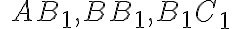 \ AB_{1}, BB_{1}, B_{1}C_{1}