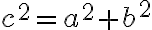 c^2=a^2+b^2