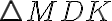 \triangle MDK