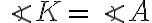\angle K=\angle A