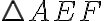 \triangle AEF