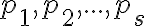  p_1, p_2, ... , p_s