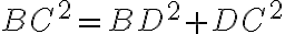 BC^2=BD^2+DC^2