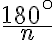 \frac{180^\circ}{n}