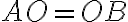 AO = OB