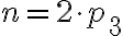 n= 2\cdot p_3