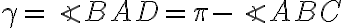 \gamma = \angle BAD = \pi - \angle ABC