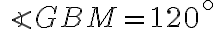 \angle GBM = 120^{ \circ}