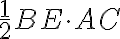\frac{1}{2} BE \cdot AC