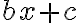 bx+c