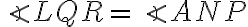\angle LQR = \angle ANP