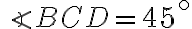 \angle BCD = 45^{\circ}