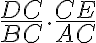 \frac{DC}{BC} \cdot \frac{CE}{AC}
