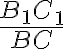 \frac{B_1C_1}{BC}