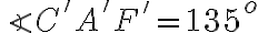\angle C'A'F'=135^o 