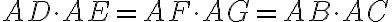  AD \cdot AE=AF \cdot AG=AB \cdot AC 