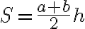 S=\frac{a+b}{2}h