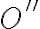 O''