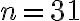  n=31 
