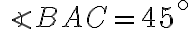 \angle BAC = 45^{\circ}
