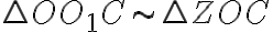 \triangle OO_1C \sim \triangle ZOC