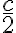\displaystyle \frac{c}{2}