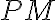 PM