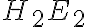 H_2E_2